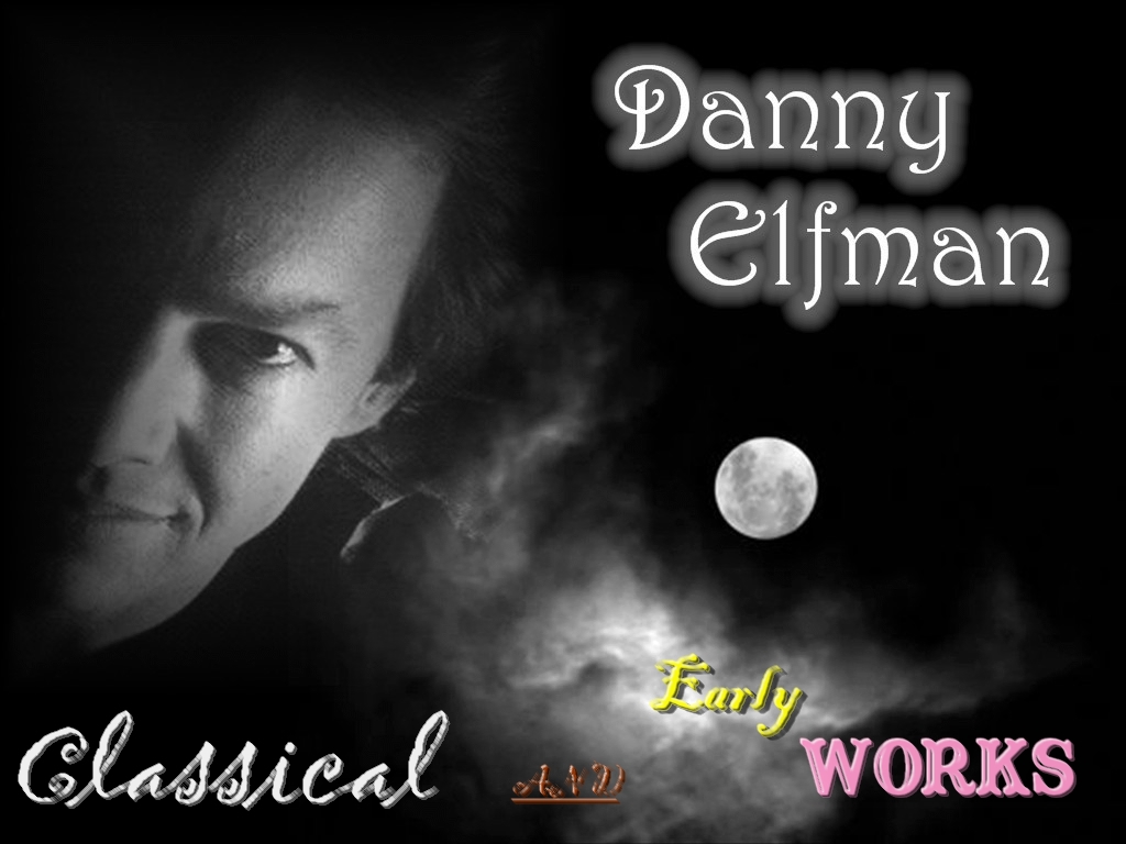 Danny Elfman: Classical & Early Works -- Seeders: 3 -- Leechers: 0